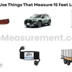 14 Daily-Use Things That Measure 15 Feet Long or Big