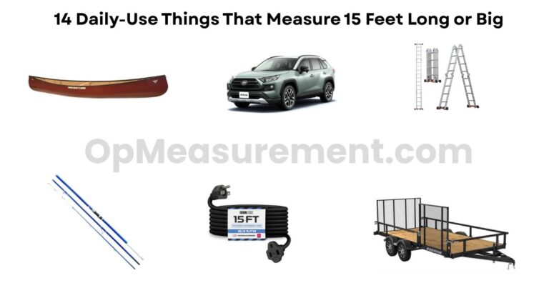 14 Daily-Use Things That Measure 15 Feet Long or Big