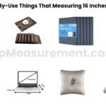 14 Daily-Use Things That Measuring 16 Inches Long