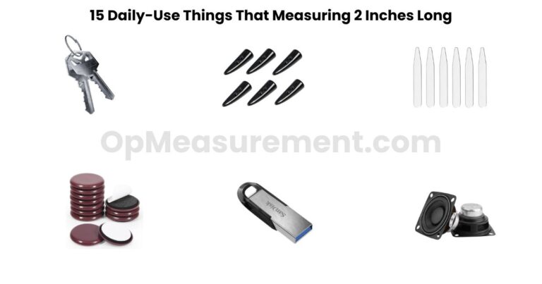 15 Daily-Use Things That Measuring 2 Inches Long