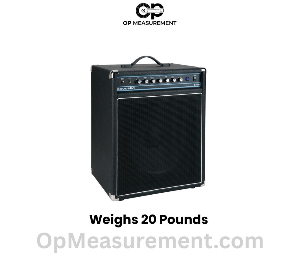 A Bass Guitar Combo Amplifier weighs 20 pounds