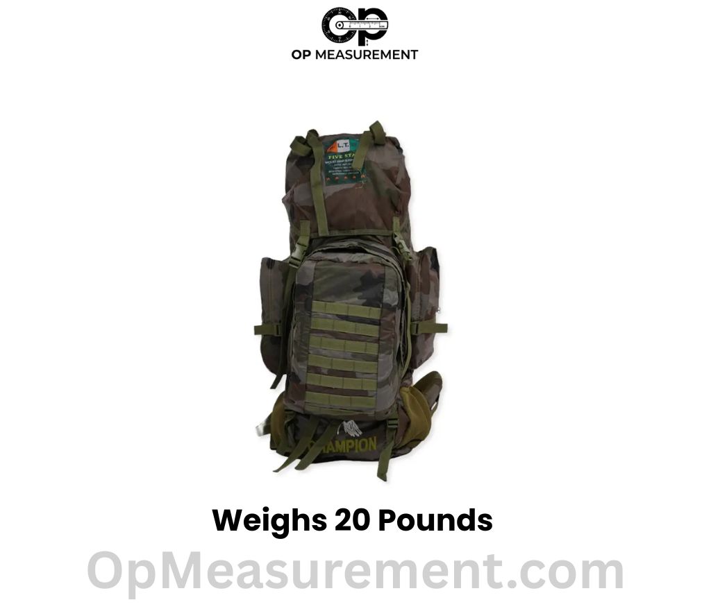 A Loaded Tactical Rucksack weighs 20 pounds