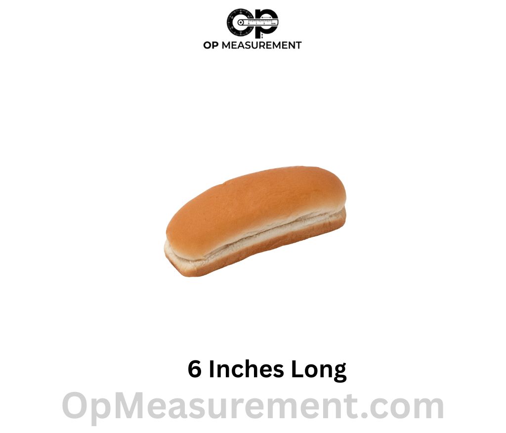 Hot Dog Bun measure that 6 Inches Long