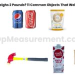 What Weighs 2 Pounds? 11 Common Objects That Weigh 2 Pound
