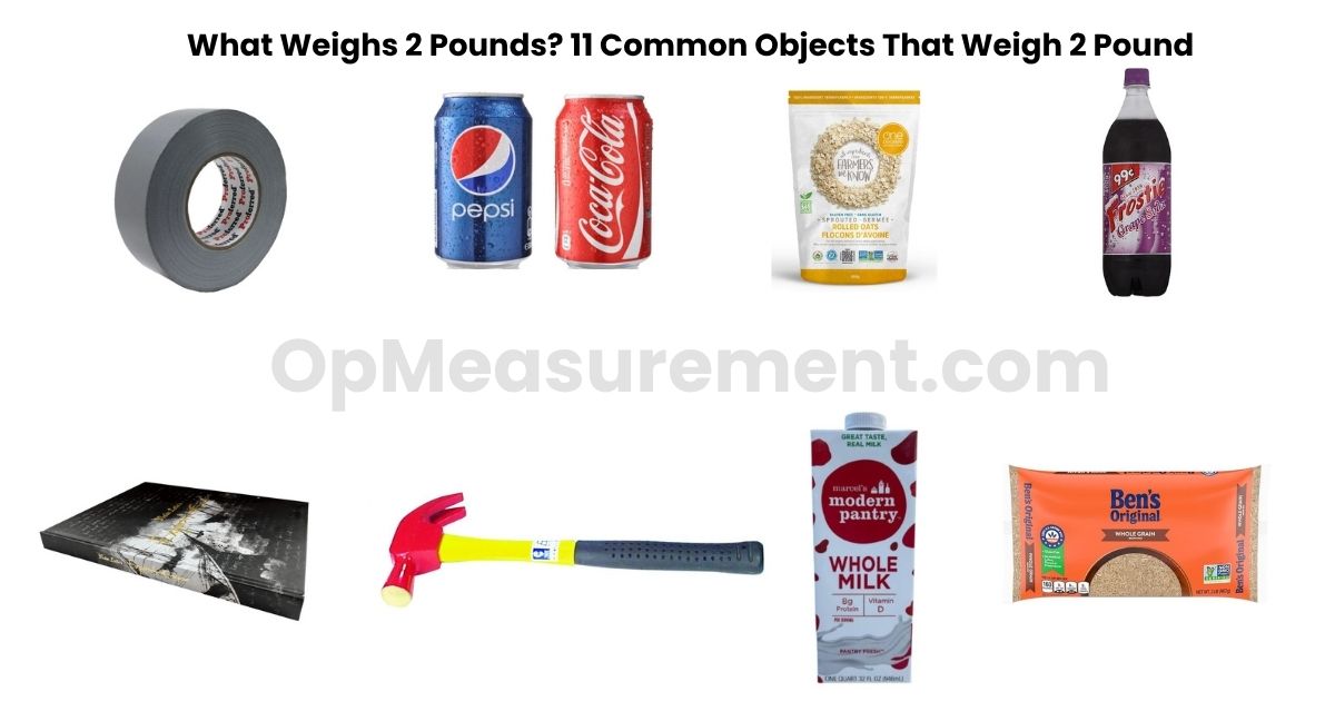 What Weighs 2 Pounds? 11 Common Objects That Weigh 2 Pound