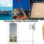 How Far Is 100 Feet? 11 Everyday Things That Are 100 Feet 