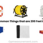 How Far Is 200 Feet? 10 Everyday Things that Measure 200 Feet Long