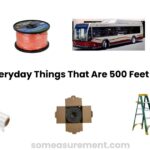 How Far Is 500 Feet? 10 Everyday Things That Are 500 Feet Long