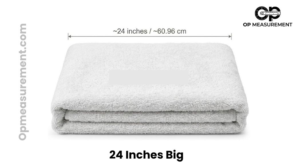 Folded Bath Towel That Are About 24 Inches Big